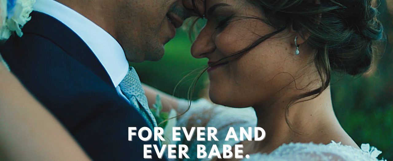 For and Ever babe